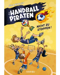 Die Handball-Piraten (Band 2) – Nicht zu stoppen!