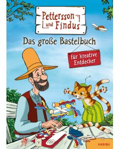 Pettersson und Findus: Das große Bastelbuch für kreative Entdecker
