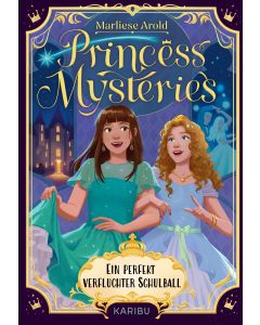 Princess Mysteries – Ein perfekt verfluchter Schulball