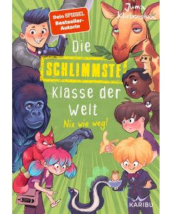 Die schlimmste Klasse der Welt (Band 5) – Nix wie weg!