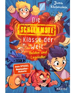 Die schlimmste Klasse der Welt (Band 6) – Helden und Legenden