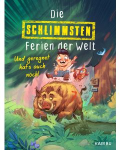 Die schlimmsten Ferien der Welt (Band 1) – Und geregnet hat's auch noch!