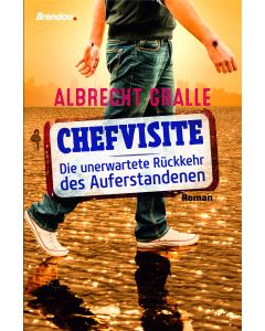 Chefvisite. Die unerwartete Rückkehr des Auferstandenen