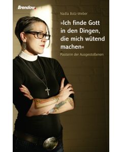 "Ich finde Gott in den Dingen, die mich wütend machen"