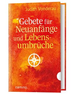 Gebete für Neuanfänge und Lebensumbrüche