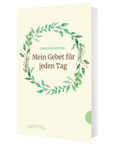 Mein Gebet für jeden Tag