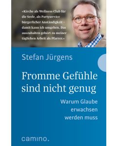 Fromme Gefühle sind nicht genug