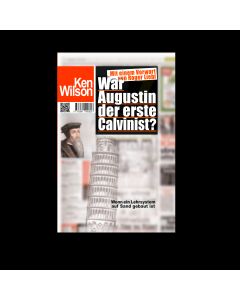 War Augustin der erste Calvinist?