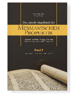 Das Moody Handbuch der Messianischen Prophetie