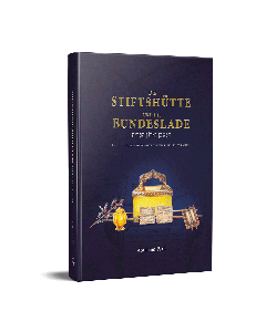 Die Stiftshütte und die Bundeslade