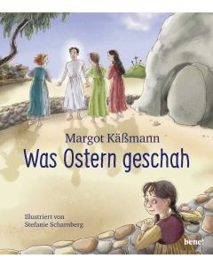 Was Ostern geschah – ein Bilderbuch für Kinder ab 5 Jahren