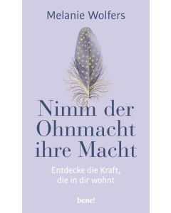 Nimm der Ohnmacht ihre Macht