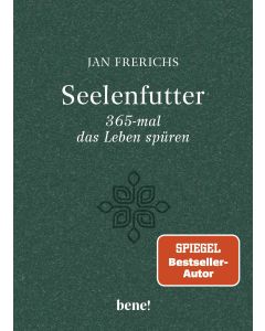 Seelenfutter – 365-mal das Leben spüren