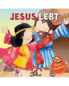 Kleine Bibelhelden - Jesus lebt