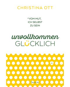 Unvollkommen glücklich