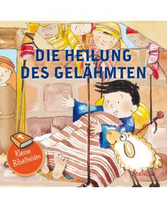 Kleine Bibelhelden - Die Heilung des Gelähmten