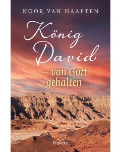 König David - von Gott gehalten