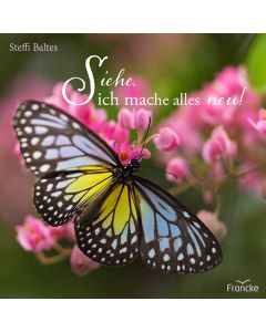 Siehe, ich mache alles neu!