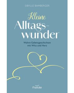 Kleine Alltagswunder