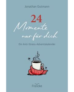 24 Momente nur für dich