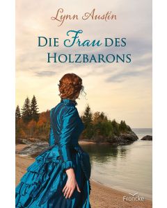 Die Frau des Holzbarons