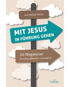 Mit Jesus in Führung gehen