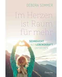 Im Herzen ist Raum für mehr