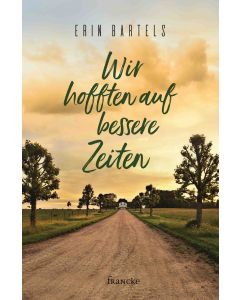 Wir hofften auf bessere Zeiten