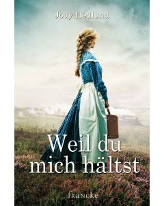 Weil du mich hältst