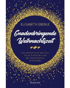 Gnadenbringende Weihnachtszeit