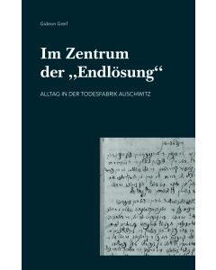 Im Zentrum der "Endlösung"