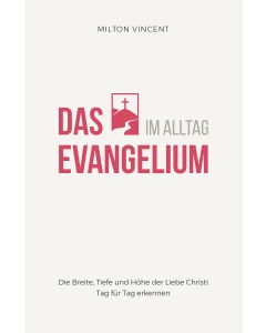 Das Evangelium im Alltag