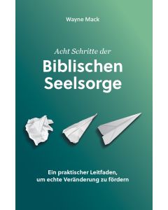 Acht Schritte der Biblischen Seelsorge
