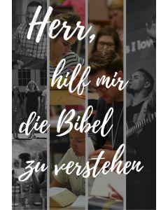 Herr, hilf mir die Bibel zu verstehen