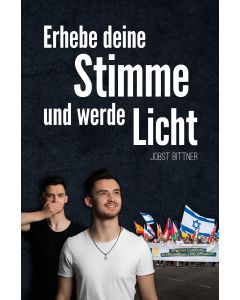 Erhebe deine Stimme und werde Licht