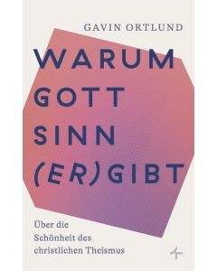 Warum Gott Sinn (er)gibt