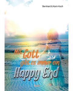 Mit Gott gibt es immer ein Happy End