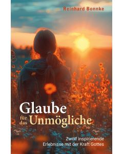 Glaube für das Unmögliche