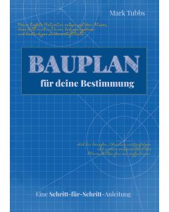 Bauplan für deine Bestimmung