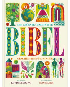 Die größte Geschichte – KINDERBIBEL