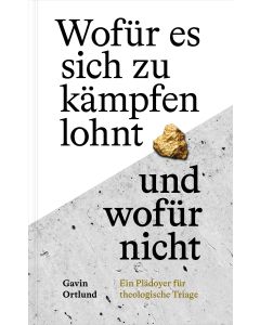 Wofür es sich zu kämpfen lohnt – und wofür nicht