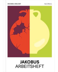 Jakobus | Arbeitsheft (Die Bibel erklärt)