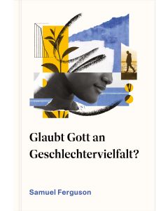 Glaubt Gott an Geschlechtervielfalt?