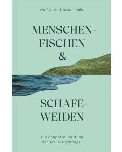 Menschenfischen & Schafeweiden