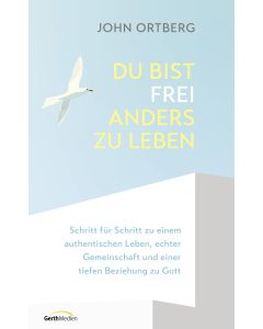 Du bist frei, anders zu leben
