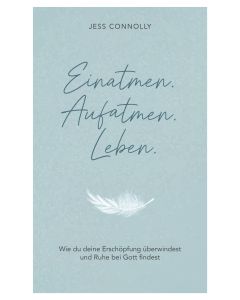 Einatmen. Aufatmen. Leben.