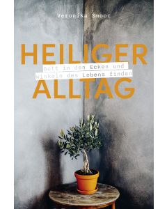 Heiliger Alltag
