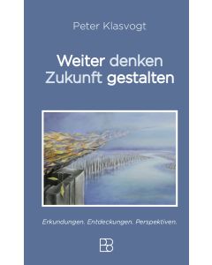 Weiter denken, Zukunft gestalten