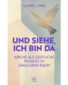 Und siehe, ich bin da