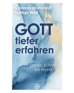 Gott tiefer erfahren